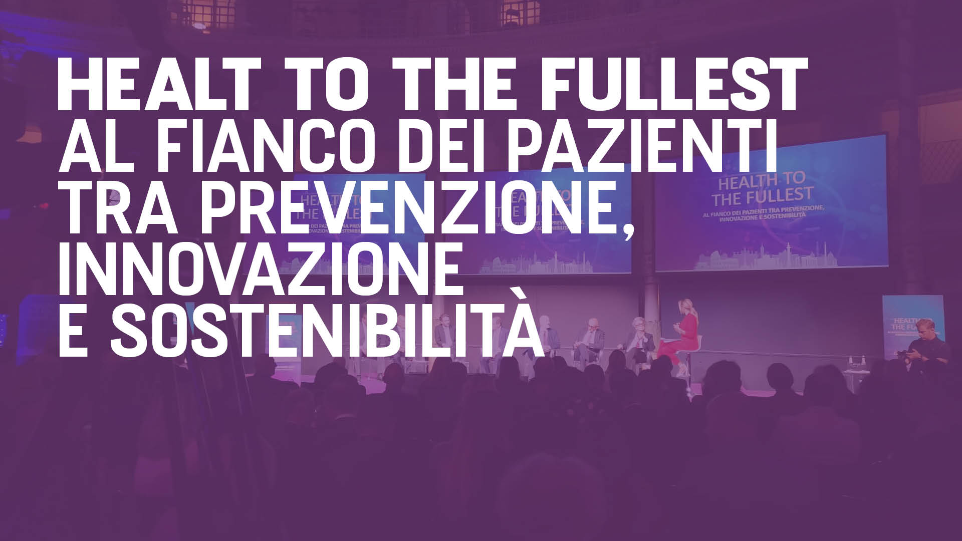 Healt to the fullest. Al fianco dei pazienti tra prevenzione, innovazione e sostenibilità