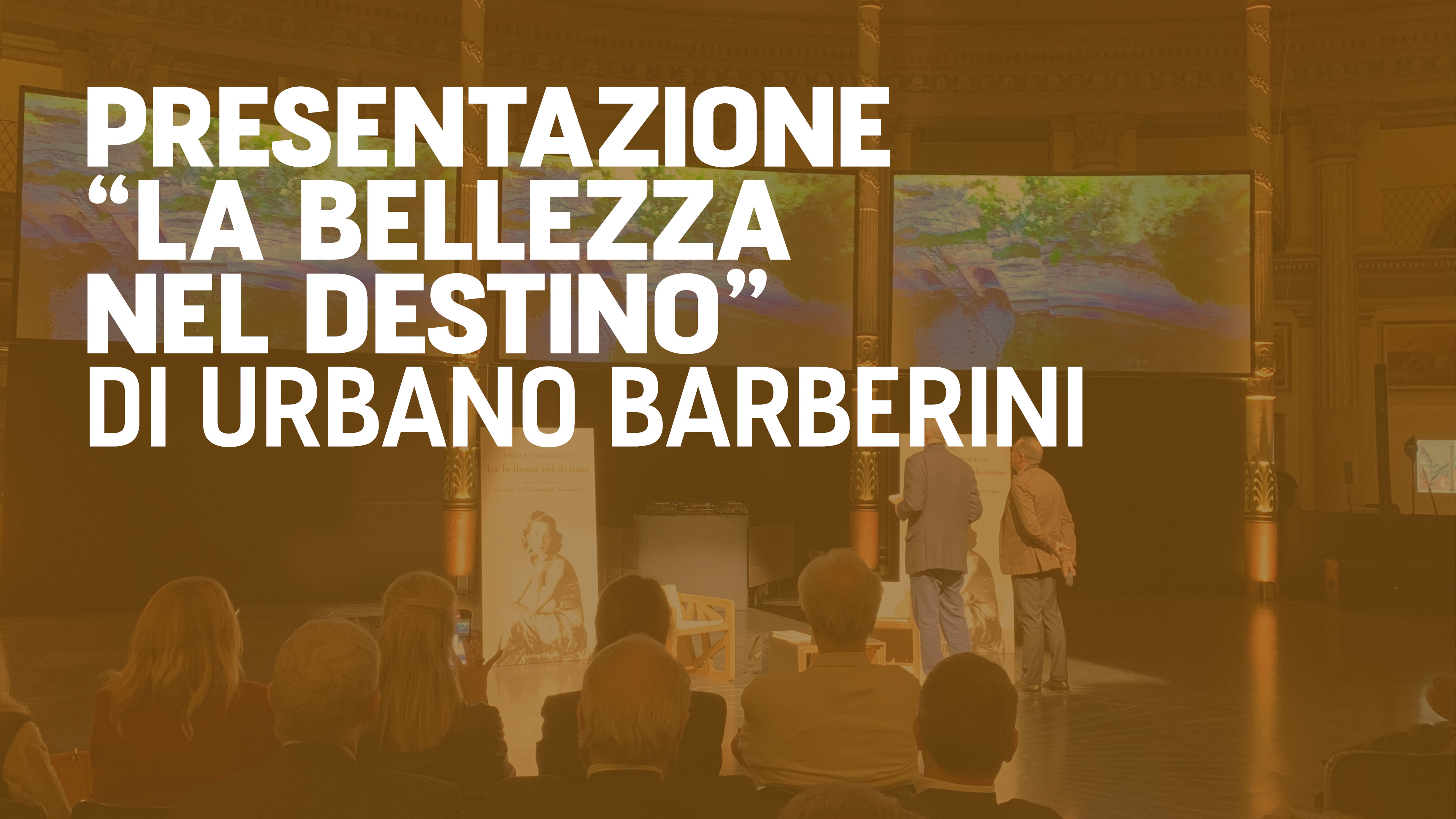 Presentazione "La bellezza nel destino" di Ubrano Barberini