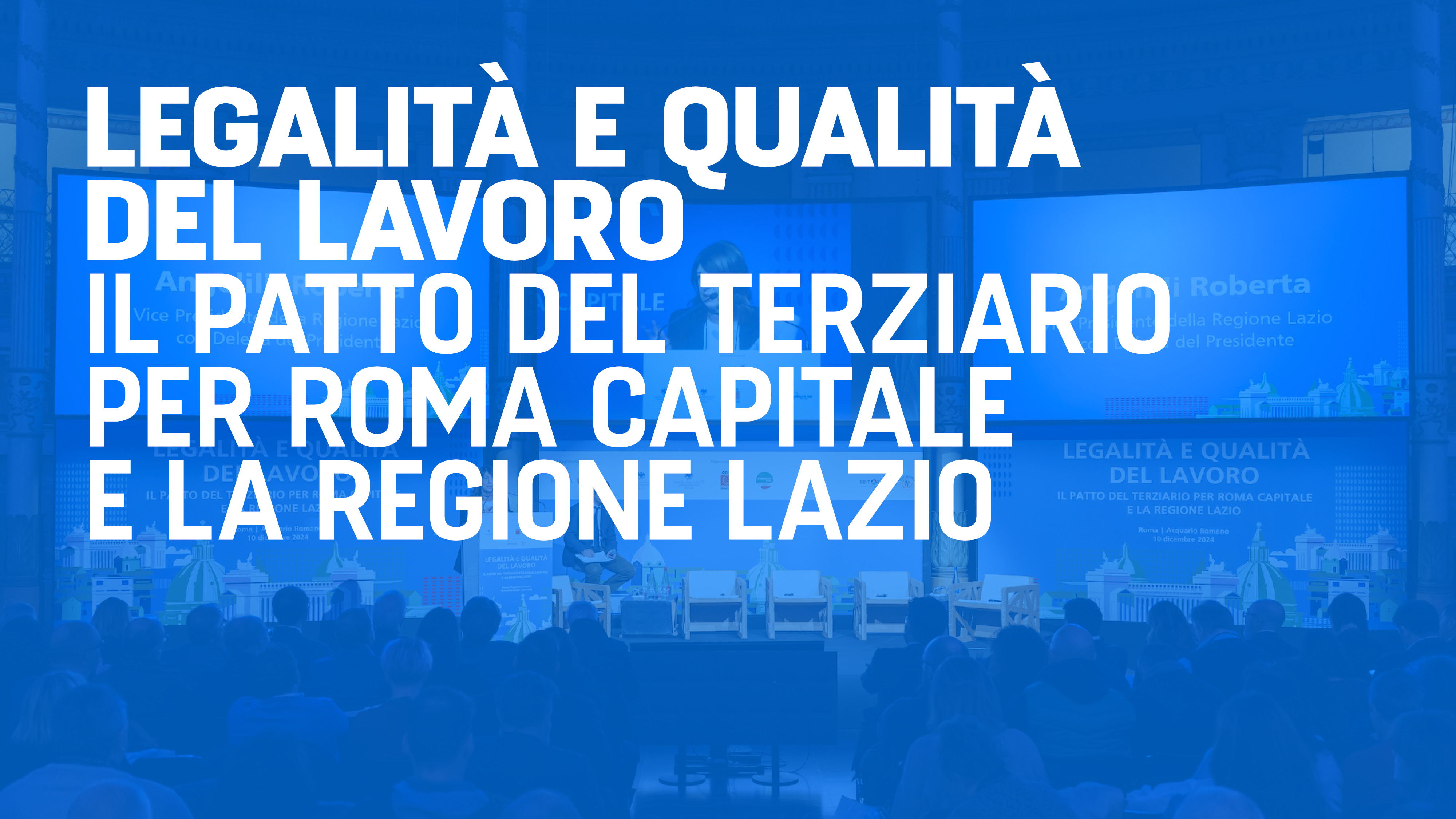 Legalità e qualità del lavoro, il patto del terziario per Roma Capitale e la Regione Lazio